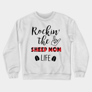 Rockin' The Sheep Mom Life Crewneck Sweatshirt